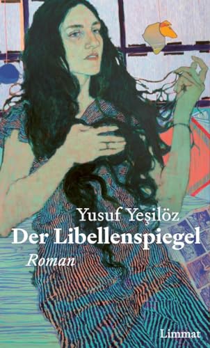 Der Libellenspiegel: Roman von Limmat Verlag