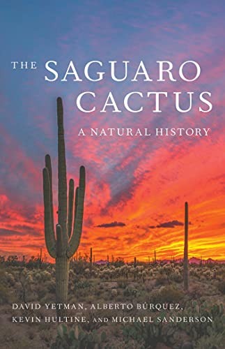 The Saguaro Cactus: A Natural History (Southwest Center) von University of Arizona Press