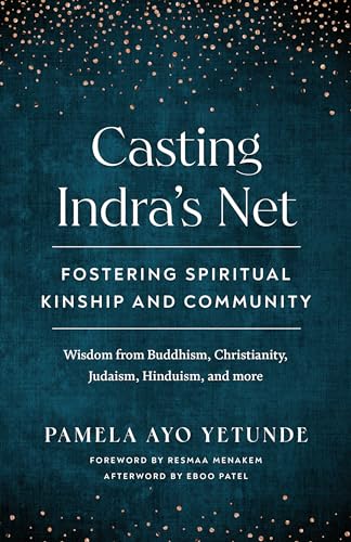Casting Indra's Net: Fostering Spiritual Kinship and Community von Shambhala