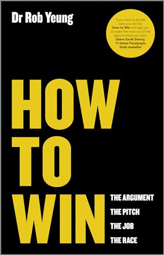 How to Win: The Argument, the Pitch, the Job, the Race von Capstone