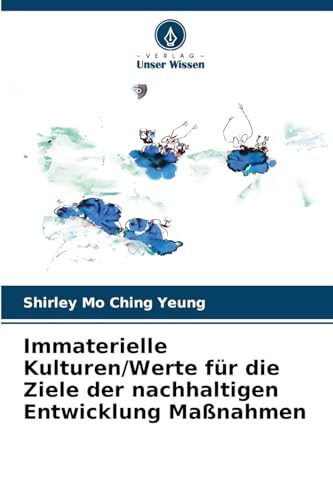 Immaterielle Kulturen/Werte für die Ziele der nachhaltigen Entwicklung Maßnahmen von Verlag Unser Wissen