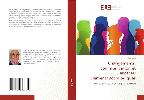 Changements, communication et espaces: Eléments sociologiques: Avec la préface de Mustapha Guenaou von Éditions universitaires européennes