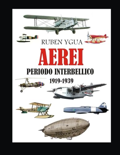 AEREI: PERIODO INTERBELLICO von Independently published