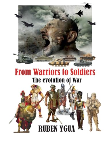 From Warriors to Soldiers From Warriors to Soldiers von Ruben Ygua