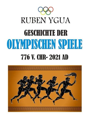 GESCHICHTE DER OLYMPISCHEN SPIELE von Independently published
