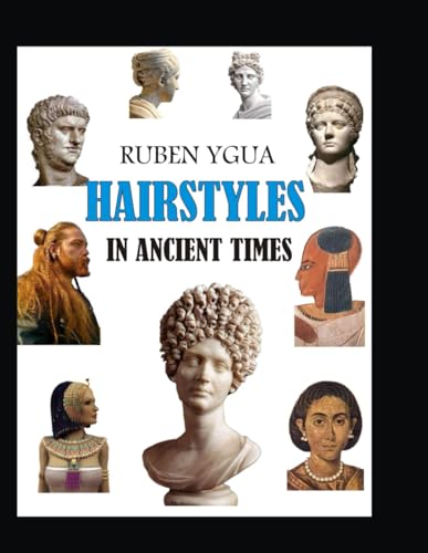 HAIRSTYLES IN ANCIENT TIMES von Independently published