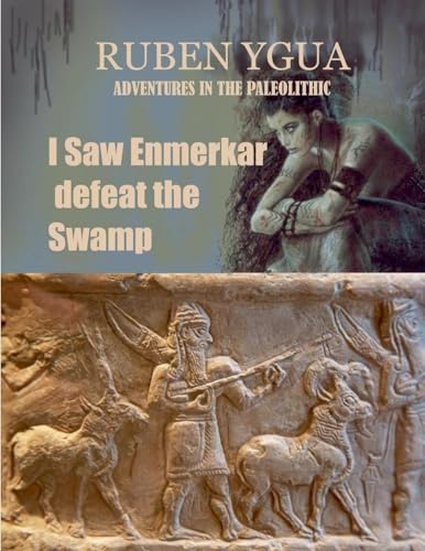 I saw Enmerkar defeat the Swamp I saw Enmerkar defeat the Swamp von Ruben Ygua