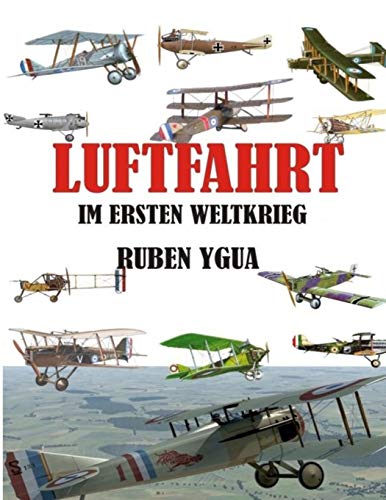 LUFTFAHRT IM ERSTEN WELTKRIEG von Independently Published
