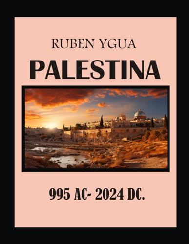 PALESTINA: 995 AC - 2024 DC von Independently published