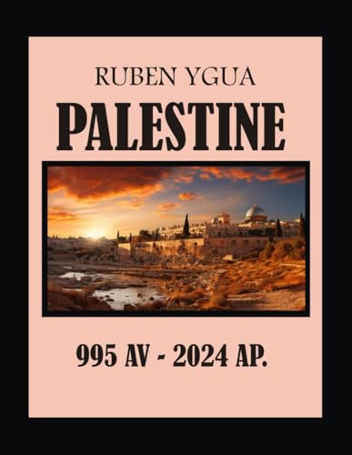 PALESTINE: 995 AV.- 2024 AP. von Independently published