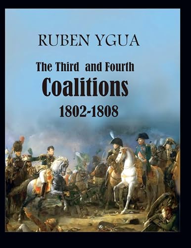 The Third and Fourth Coalitions von Ruben Ygua