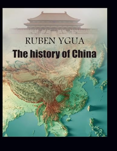 The history of China von Ruben Ygua