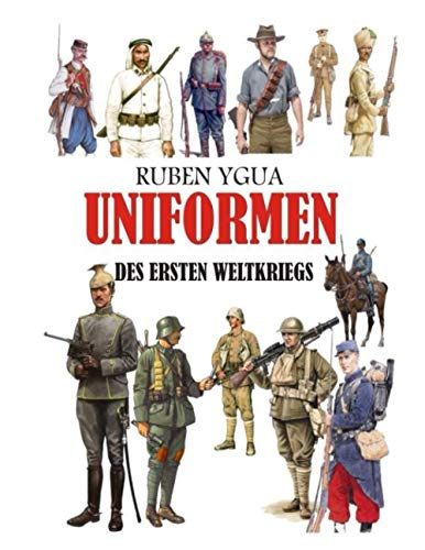 UNIFORMEN DES ERSTEN WELTKRIEGS von Independently published