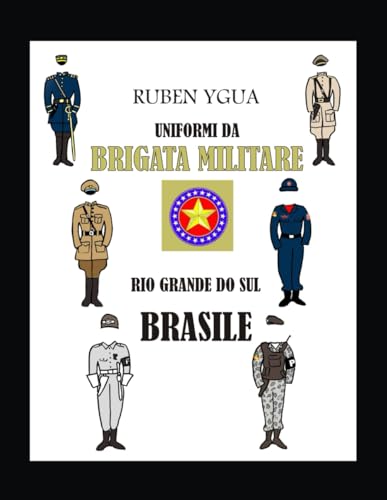 UNIFORMI DA BRIGATA MILITARE: RIO GRANDE DO SUL BRASILE
