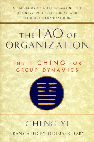 Tao of Organization: The I Ching for Group Dynamics (Shambhala Dragon Editions) von Shambhala