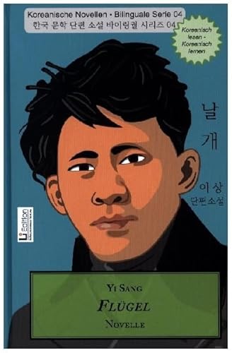 Flügel: Koreanische Novellen • Bilinguale Serie 04 von Märchenwald Verlag, Li Edition