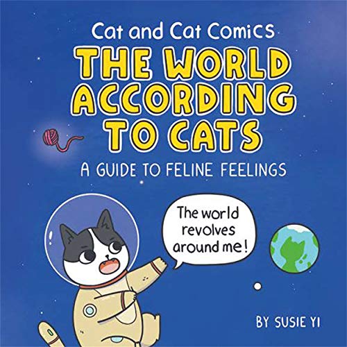 Cat and Cat Comics: The World According to Cats: A Guide to Feline Feelings von BONNIER