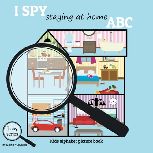 I SPY staying at home ABC: Kids alphabet picture book (I Spy Series, Band 3) von Independently published