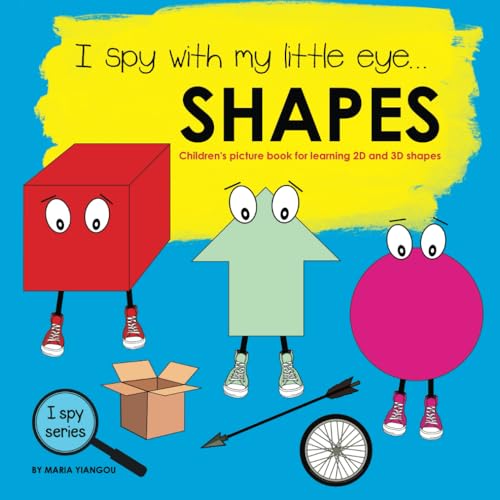 I spy with my little eye... SHAPES: Children's picture book for learning 2D and 3D shapes (I Spy Series, Band 2) von Independently published