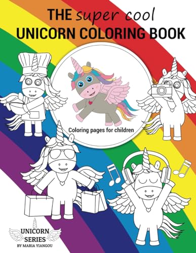 THE super cool UNICORN COLORING BOOK: Coloring pages for children (UNICORN SERIES) von Independently published