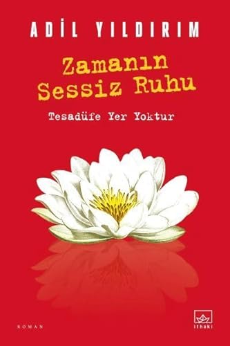 Zamanin Sessiz Ruhu: Tesadüfe Yer Yoktur Zamanin Sessiz Ruhu: Tesadüfe Yer Yoktur von İthaki Yayınları