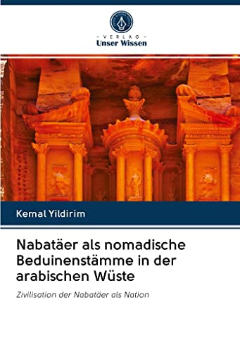 Nabatäer als nomadische Beduinenstämme in der arabischen Wüste: Zivilisation der Nabatäer als Nation