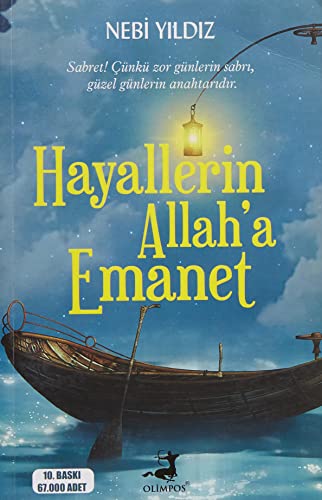 Hayallerin Allah a Emanet: Sabret Cünkü zor günlerin sabri, güzel günlerin anahtaridir. Hayallerin Allah a Emanet: Sabret Cünkü zor günlerin sabri, güzel günlerin anahtaridir. von Olimpos Yayınları