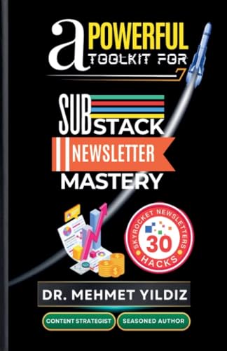 A Powerful Toolkit for Advanced Substack Newsletter Mastery von Digitalmehmet