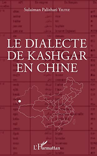 Le dialecte de Kashgar en Chine von L'HARMATTAN