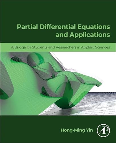 Partial Differential Equations and Applications: A Bridge for Students and Researchers in Applied Sciences von Academic Press