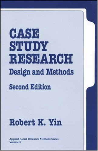 Case Study Research: Design and Methods (Applied Social Research Methods)