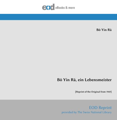 Bô Yin Râ, ein Lebensmeister: [Reprint of the Original from 1969] von EOD Network