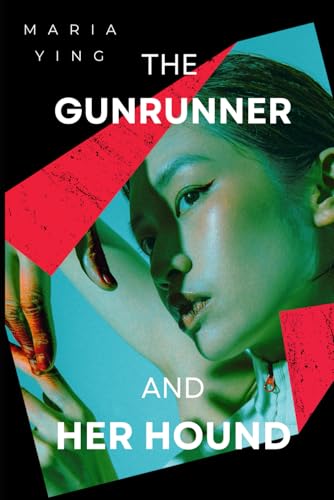 The Gunrunner and Her Hound (Those Who Bear Arms, Band 1)