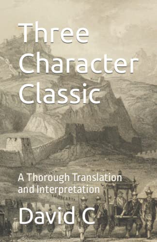 Three Character Classic: A Thorough Translation and Interpretation von Independently published
