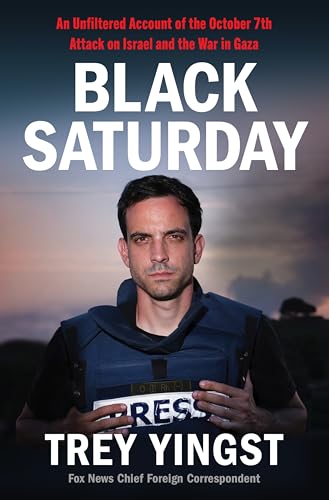 Black Saturday: An Unfiltered Account of the October 7th Attack on Israel and the War in Gaza von Harper Influence