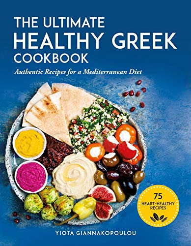 The Ultimate Healthy Greek Cookbook: 75 Authentic Recipes for a Mediterranean Diet von Skyhorse