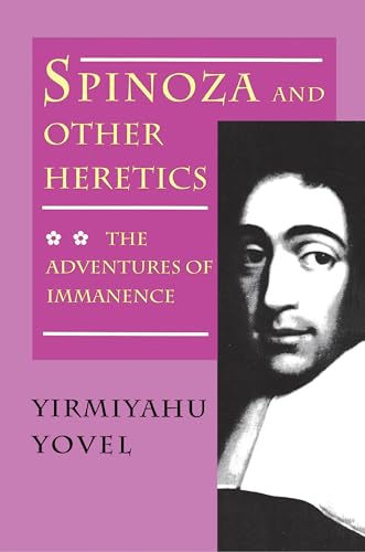 Spinoza and Other Heretics: The Adventures of Immanence