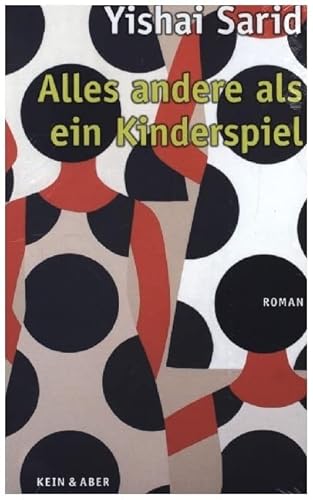 Alles andere als ein Kinderspiel: Roman