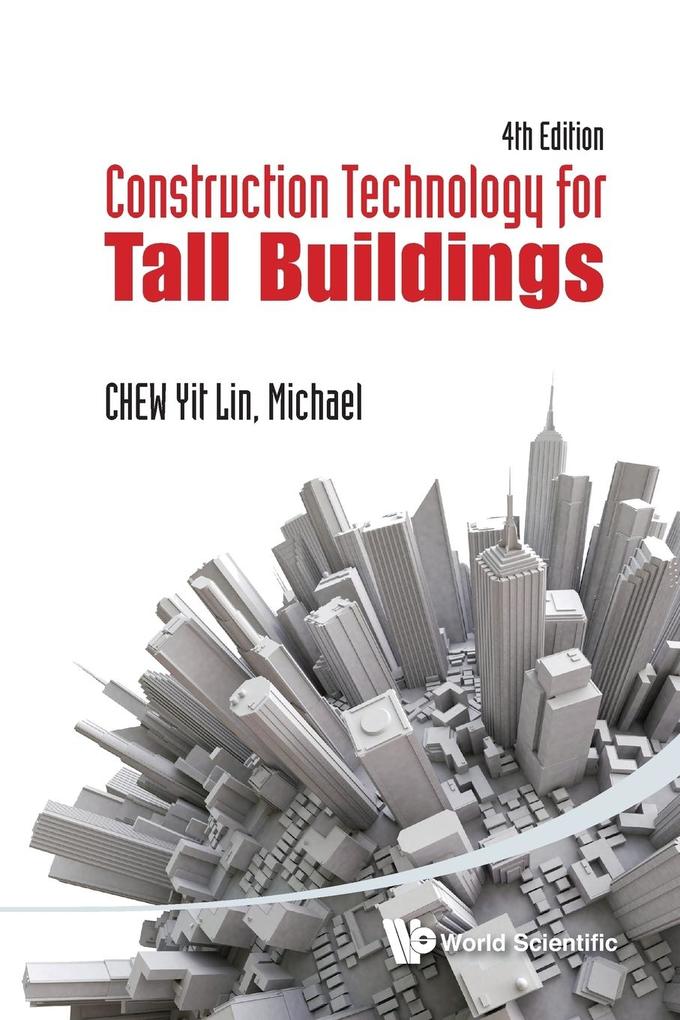 Construction Technology for Tall Buildings von World Scientific Publishing Company