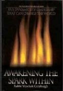 Awakening the Spark Within: Five Dynamics of Leadership That Can Change the World (The Teachings of Kabbalah Series) von Gal Einai Institute