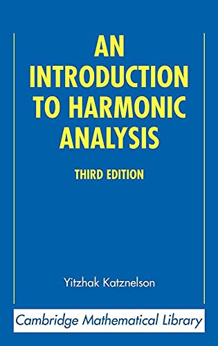 An Introduction to Harmonic Analysis (Cambridge Mathematical Library) von Cambridge University Press