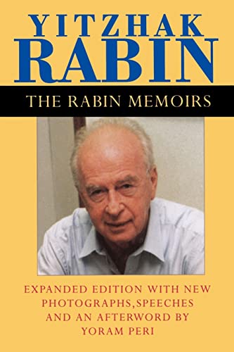 The Rabin Memoirs, Expanded Edition with Recent Speeches, New Photographs, and an Afterword von University of California Press