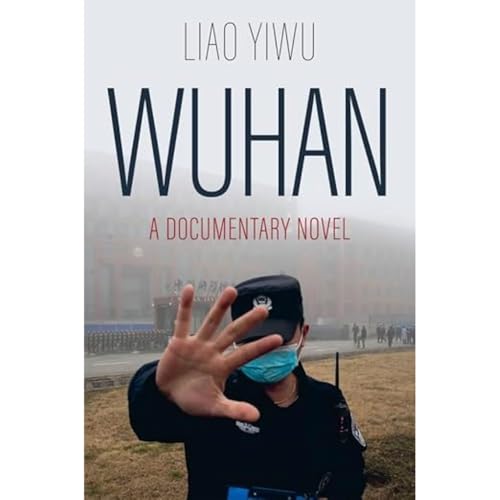 Wuhan: A Documentary Novel Wuhan: A Documentary Novel von Polity