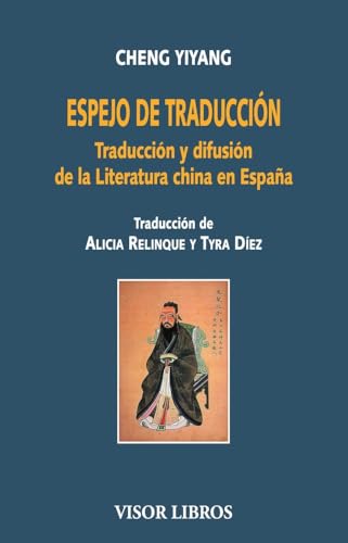 Espejo de traducción: Traducción y Literatura china en España (Visor Literario, Band 33) von VISOR LIBROS, S.L.