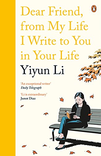Dear Friend, From My Life I Write to You in Your Life: Yiyun Li von Penguin