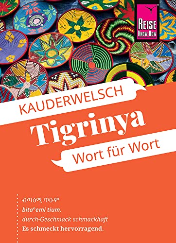 Reise Know-How Sprachführer Tigrinya - Wort für Wort (für Eritrea): Kauderwelsch-Sprachführer von Reise Know-How