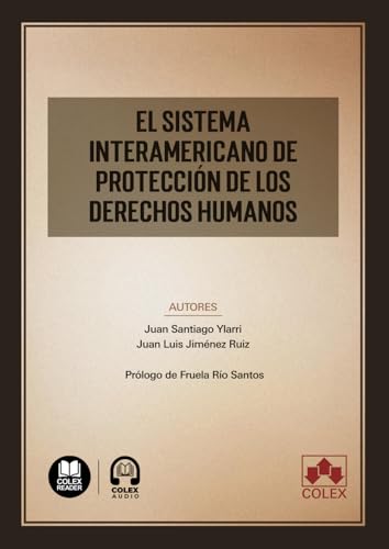 El sistema interamericano de protección de los derechos humanos (Monografías) von Editorial Colex