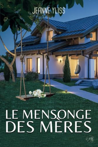 Le mensonge des mères (Mes romans noirs à suspense)