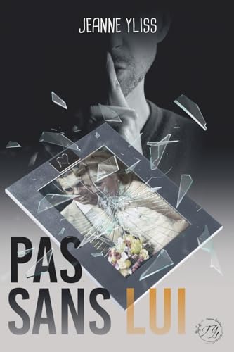 Pas sans lui (Mes romans noirs à suspense)