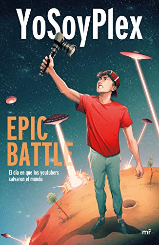 Epic Battle: El día que los youtubers salvaron el mundo (4You2) von Ediciones Martínez Roca